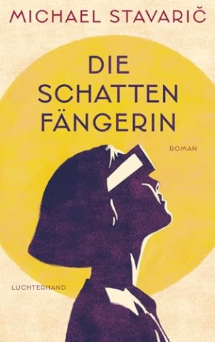 Cover: Michael Stavarič - Die Schattenf&auml;ngerin