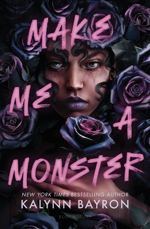 Cover: Make Me a Monster - Kalynn Bayron