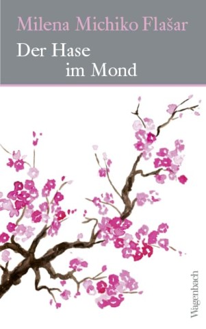 Cover: Milena Michiko Fla&scaron;ar - Der Hase im Mond