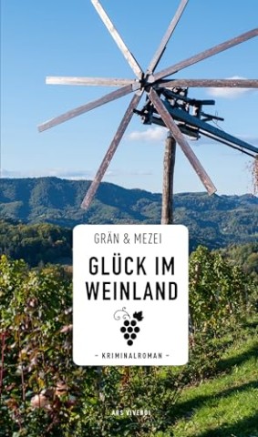 Cover: Mezei, Hannelore - Gl&uuml;ck im Weinland