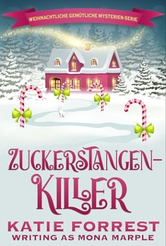 Cover: Mona Marple - Zuckerstangen-Killer: Weihnachtliche Cozy-Mystery-Serie