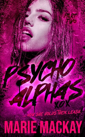 Psycho Alphas, Part One - Marie Mackay