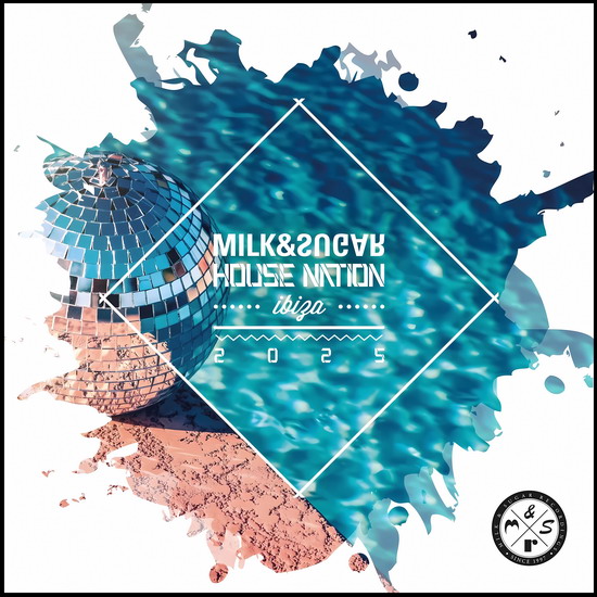 Milk & Sugar: House Nation Ibiza 2025