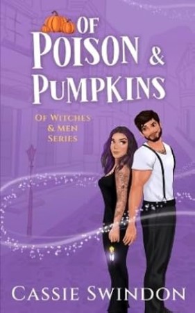 Of Poison and Pumpkins - Cassie Swindon