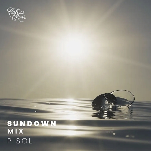 Cafe Del Mar: Sundown Mix, Vol. 2 (P-Sol DJ Mix)