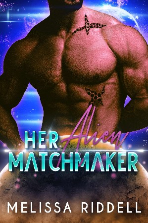 Her Alien Matchmaker - Melissa Riddell
