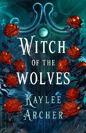 Cover: Witch of the Wolves - Archer, Kaylee