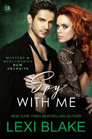 Spy With Me - Lexi Blake