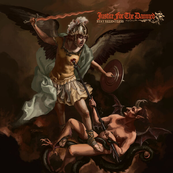 Justice For The Damned – Stay Relentless (2025)