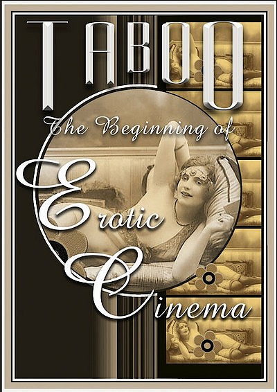 Табу: начало эротического кино / Taboo: The Beginning of Erotic Cinema (2004) DVDRip
