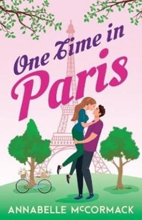 One Time in Paris – Annabelle McCormack One Time in Paris – Annabelle McCormack