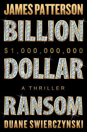 BILLION DOLLAR RANSOM – PATTERSON, JAMES BILLION DOLLAR RANSOM – PATTERSON, JAMES