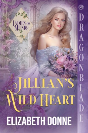 Jillian’s Wild Heart : A Regency Historical Romance – Elizabeth Donne