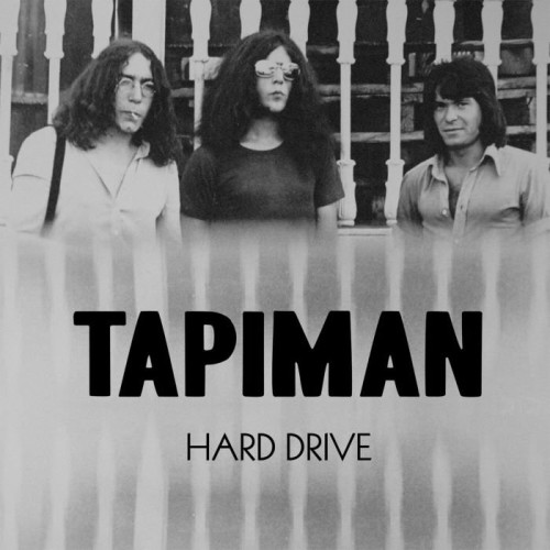Tapiman - Hard Drive (1971) (2017) Lossless