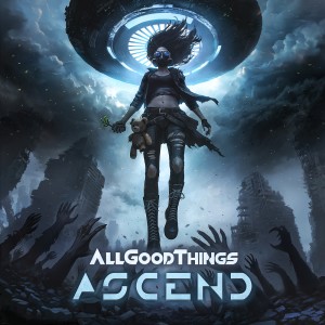 All Good Things - Ascend (2025)