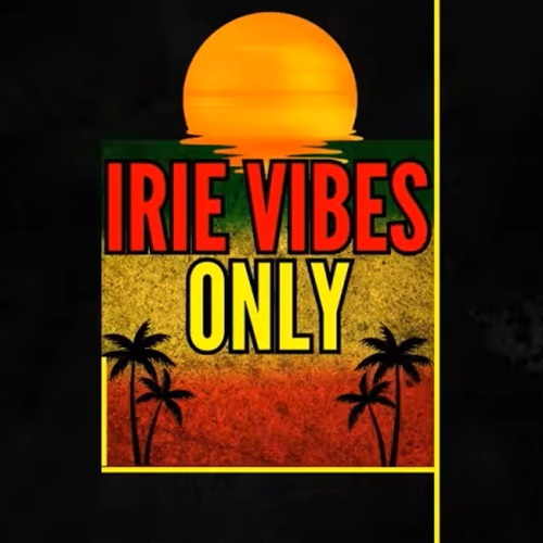 Irie Vibes Only (2025)