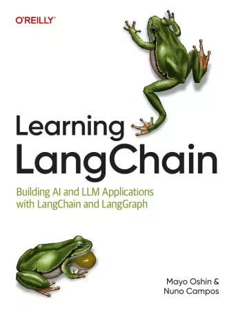 Learning LangChain: Building AI and LLM Applications with LangChain and LangGraph (True/Retail PDF)