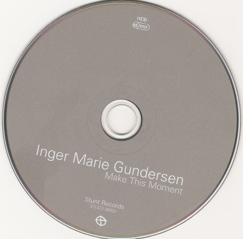 Inger Marie Gundersen - Make This Moment (2004)(2006) Lossless Inger Marie Gundersen - Make This Moment (2004)(2006) Lossless