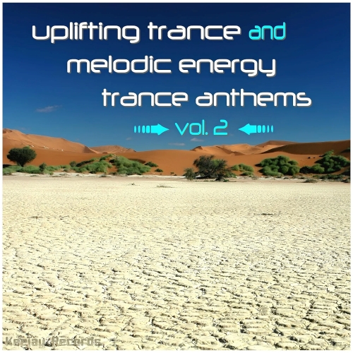 Uplifting Trance and Melodic Energy Trance Anthems Vol. 2 (2025)