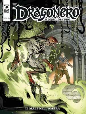Dragonero N.145 - Mondo Oscuro 32 - Il male nell'ombra (SBE Giugno 2025)
