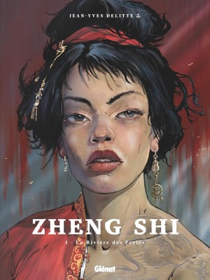 Zheng Shi N.1 - Il fiume delle Perle Jean Yves Delitte (Glenat Gennaio 2025)