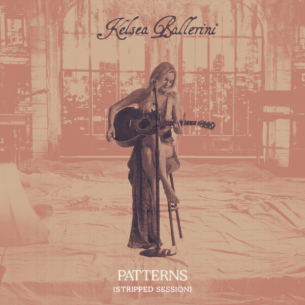 Kelsea Ballerini – Patterns (Stripped Session) (2025)