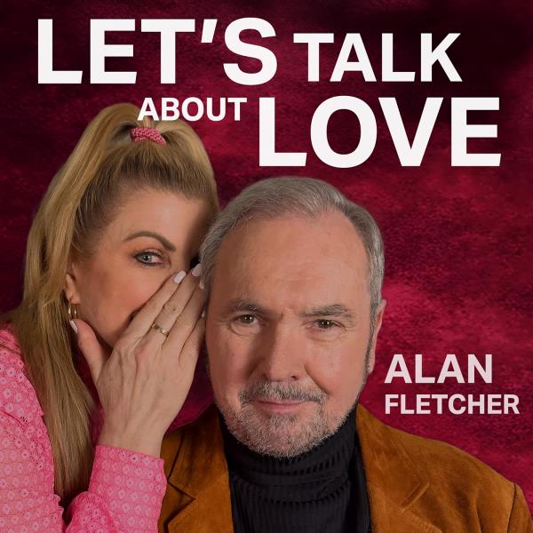 Alan Fletcher – Lets Talk About Love (2025)