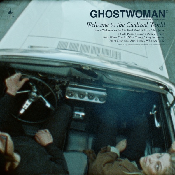 Ghostwoman – Welcome to the Civilized World (2025)