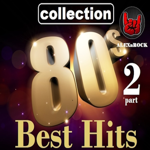 Various Artists - Best Hits 80s Collection  2 (2017) [Unofficial Release] FLAC