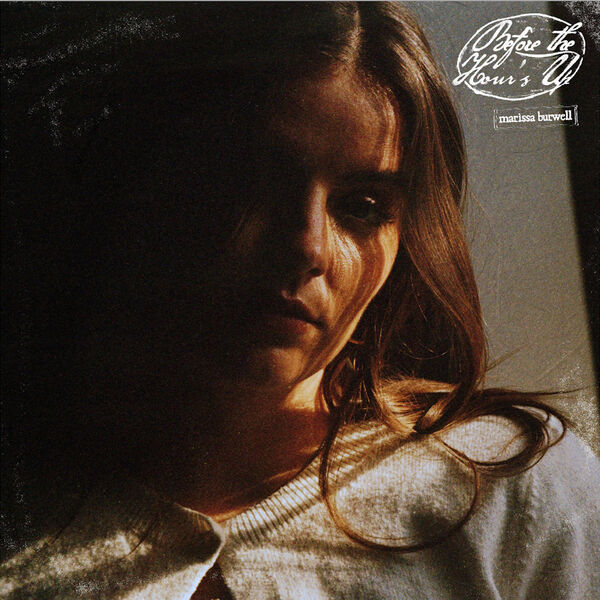 Marissa Burwell – Before The Hour's Up (2025)