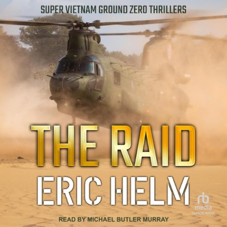The Raid (Super Vietnam Ground Zero Thrillers) - [AUDIOBOOK]