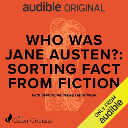 Who Was Jane Austen? Sorting Fact from Fiction - [AUDIOBOOK]