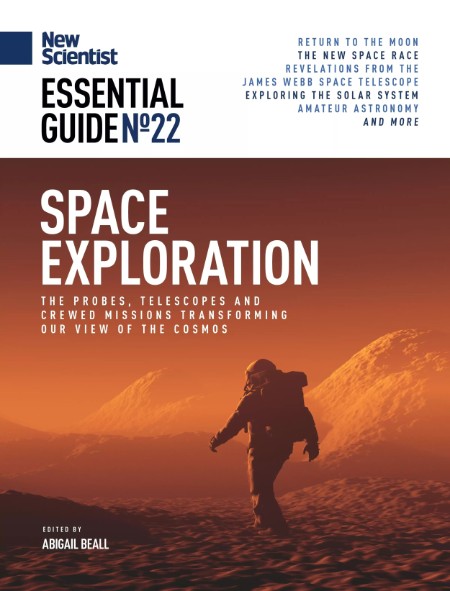 New Scientist Essential Guide Space Exploration No 22 2025