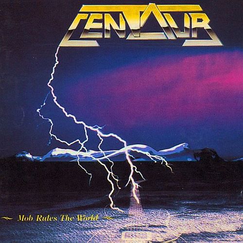 Centaur - Mob Rules The World (1990) (LOSSLESS)