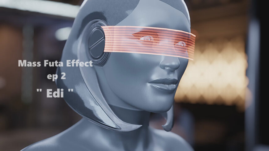 Mass Futa Effect ep 2 “Edi”