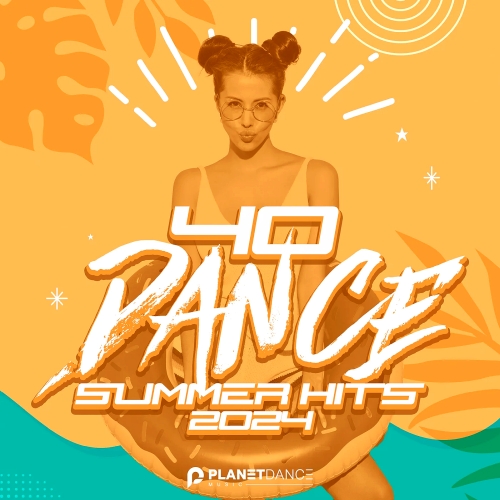 40 Dance Summer Hits (Planet Dance Music)