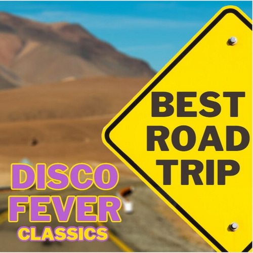 Best Road Trip Disco Fever Classics (2023) FLAC Best Road Trip Disco Fever Classics (2023) FLAC