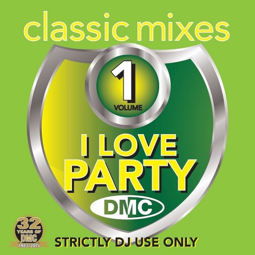 DMC Classic Mixes - I Love Party Vol. 1 (Strictly DJ Use Only)