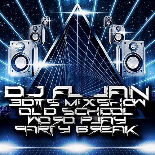 DJ Allan: Edits Mixshow, Old School Word Play Party Break (2025)