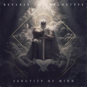 Reverse The Archetype - Sanctity of Mind (2025)