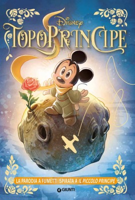 Capolavori della letteratura Disney 017 - TopoPrincipe (Giunti 2021-09)