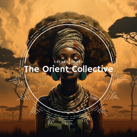 VA - The Orient Collective: Sacred Earth (2025) [FLAC]