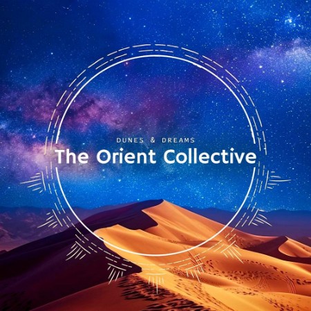 VA - The Orient Collective: Dunes & Dreams (2025) [FLAC]