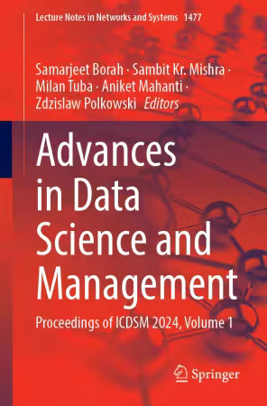 Advances In Data Science And Management: Proceedings Of Icdsm 2024, Volume 1