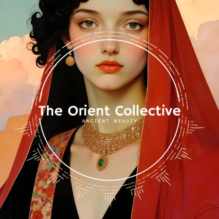VA - The Orient Collective: Ancient Beauty (2025) [FLAC]
