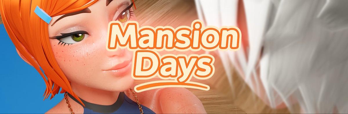 Mansion Days