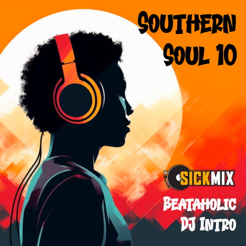 SickMix - Southern Soul Vol. 10 (2024)