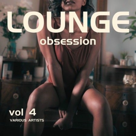 Lounge Obsession Vol.4 (2025) FLAC Lounge Obsession Vol.4 (2025) FLAC