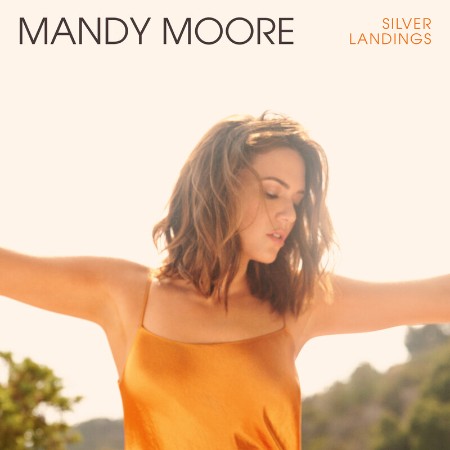Mandy Moore - Silver Landings (2020) [FLAC]