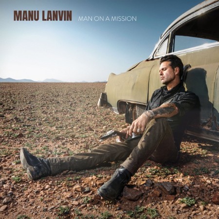 Manu Lanvin - Man On A Mission (2025) [FLAC]
